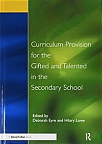 Curriculum Provision for the Gifted and Talented in the Secondary School (Hardcover)