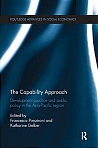 The Capability Approach : Development Practice and Public Policy in the Asia-Pacific Region (Paperback)