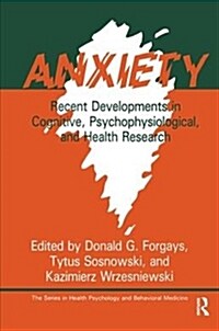 Anxiety : Recent Developments In Cognitive, Psychophysiological And Health Research (Paperback)