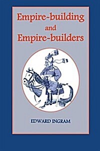 Empire-Building and Empire-Builders : Twelve Studies (Paperback)