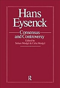 Hans Eysenck: Consensus and Controversy (Paperback)