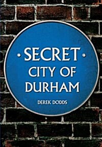 Secret City of Durham (Paperback)