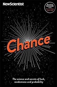 Chance : The Science and Secrets of Luck, Randomness and Probability (Paperback)