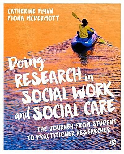 Doing Research in Social Work and Social Care : The Journey from Student to Practitioner Researcher (Hardcover)