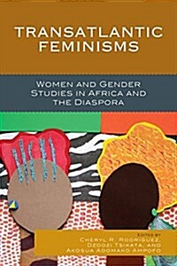 Transatlantic Feminisms: Women and Gender Studies in Africa and the Diaspora (Paperback)