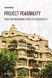Project Feasibility: Tools for Uncovering Points of Vulnerability (Hardcover)