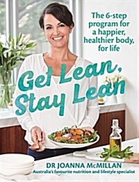 Get Lean Stay Lean: The 6-Step Program for a Happier, Healthier Body, for Life (Paperback)