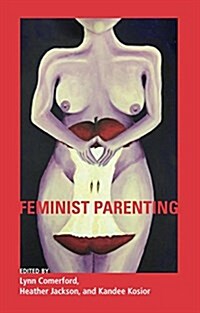 FEMINIST PARENTING (Paperback)