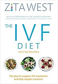 The IVF Diet : The plan to support IVF treatment and help couples conceive (Paperback)