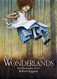 Wonderlands : The Illustration Art of Robert Ingpen (Hardcover)