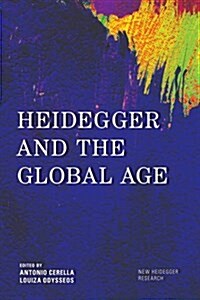 HEIDEGGER AND THE GLOBAL AGE (Hardcover)
