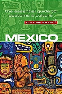 Mexico - Culture Smart! : The Essential Guide to Customs & Culture (Paperback, Revised ed)