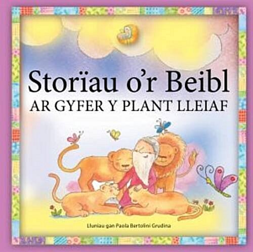 Storiau Or Beibl Ar Gyfer y Plant Lleiaf (Paperback)