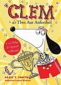 Cyfres Clem: 5. Clem ar Tlws Aur Anferthol (Paperback)