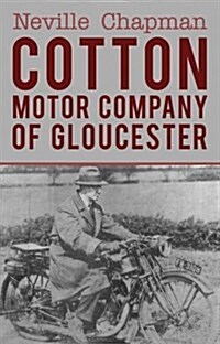Cotton Motor Company of Gloucester (Paperback)