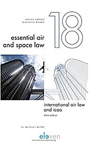 International Air Law and Icao: Third Edition Volume 18 (Hardcover)