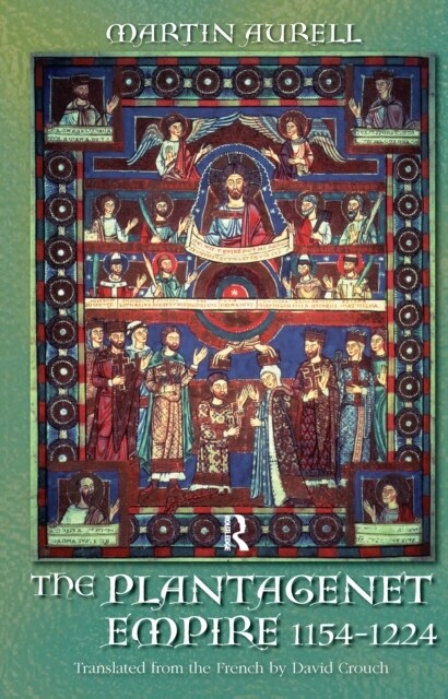 The Plantagenet Empire 1154-1224 : 1154-1224 (Hardcover)