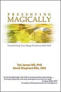 Presenting Magically : Transforming Your Stage Presence with NLP (Paperback)
