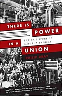 [중고] There Is Power in a Union: The Epic Story of Labor in America (Paperback)