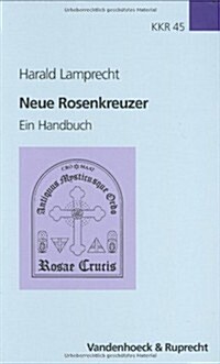 Neue Rosenkreuzer: Ein Handbuch (Hardcover)