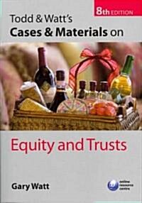 Todd & Watts Cases and Materials on Equity and Trusts (Paperback, 8, Revised)