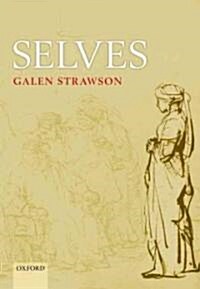 Selves : An Essay in Revisionary Metaphysics (Paperback)