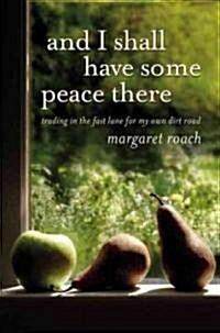 And I Shall Have Some Peace There (Hardcover, Large Print, Unabridged)