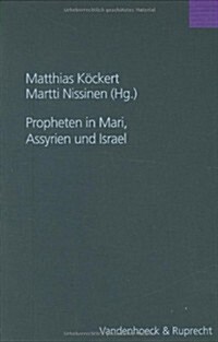 Propheten in Mari, Assyrien Und Israel (Hardcover)