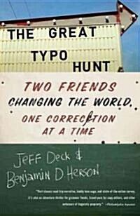 The Great Typo Hunt: Two Friends Changing the World, One Correction at a Time (Paperback)