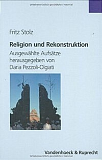 Religion Und Rekonstruktion: Ausgewahlte Aufsatze (Hardcover)