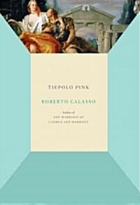 Tiepolo Pink (Paperback, Reprint)