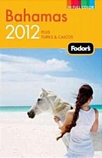 Fodors Bahamas: Plus Turks & Caicos (Paperback, 28th)