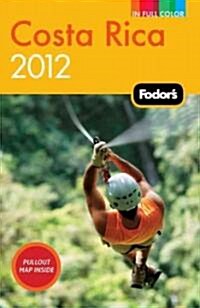 Fodors Costa Rica 2012 (Paperback, Map)
