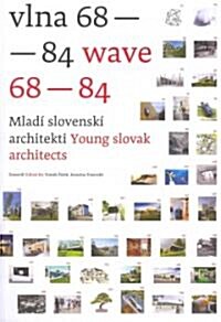 Wave 68-84: Young Slovak Architects (Paperback)