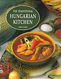 The Traditional Hungarian Kitchen (Paperback)