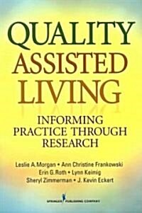 Quality Assisted Living: Informing Practice Through Research (Paperback)