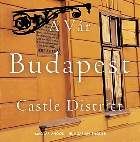 Budapest Castle District (Hardcover, Bilingual)