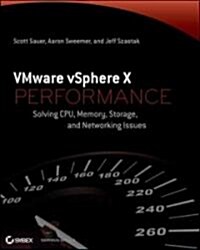 VMware vSPhere Performance: Designing CPU, Memory, Storage, and Networking for Performance-Intensive Workloads (Paperback)