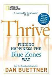 Thrive: Finding Happiness the Blue Zones Way (Paperback)