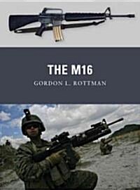 The M16 (Paperback)