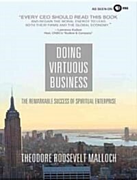 Doing Virtuous Business: The Remarkable Success of Spiritual Enterprise (MP3 CD, MP3 - CD)