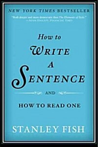 [중고] How to Write a Sentence: And How to Read One (Paperback)