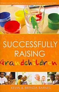 Successfully Raising Grandchildren (Paperback)