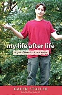 My Life After Life: A Posthumous Memoir (Hardcover)
