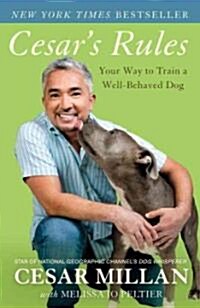 Cesars Rules: Your Way to Train a Well-Behaved Dog (Paperback)