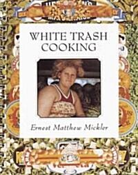 White Trash Cooking: 25th Anniversary Edition [A Cookbook] (Spiral, 25)