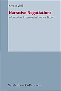 Narrative Negotiations: Information Structures in Literary Fiction (Hardcover)