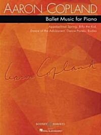 Aaron Copland - Ballet Music for Piano (Paperback)