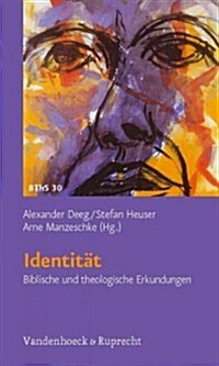 Identitat: Biblische Und Theologische Erkundungen (Paperback)