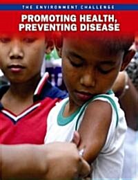 Promoting Health, Preventing Disease (Hardcover)